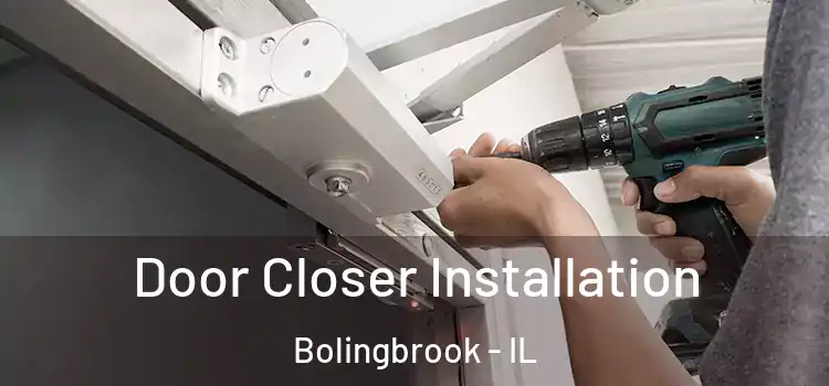Door Closer Installation Bolingbrook - IL