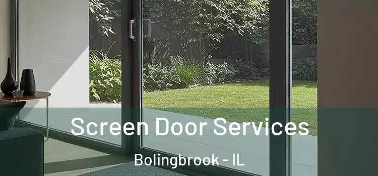 Screen Door Services Bolingbrook - IL
